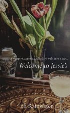 Welcome to Jessie's: A vampire, a ghost, and a fairy walk into a bar...