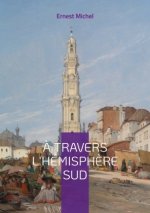A travers l'hemisphere sud