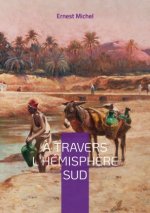 A travers l'hemisphere sud