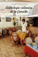 ANTHOLOGIE CULINAIRE DE LA CARAIBE
