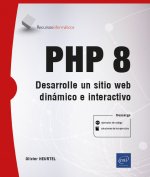 PHP 8 - Desarrolle un sitio web din?mico e interactivo