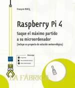 Raspberry Pi 4 - Saque el máximo partido a su microordenador