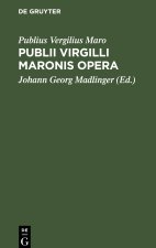 Publii Virgilli Maronis Opera