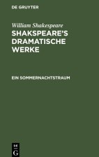 Shakspeare?s dramatische Werke, Ein Sommernachtstraum