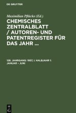Chemisches Zentralblatt / Autoren- und Patentregister für das Jahr ..., 128. Jahrgang, 1957, I. Halbjahr 1: Januar ? Juni