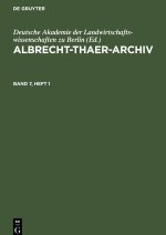 Albrecht-Thaer-Archiv, Band 7, Heft 1, Albrecht-Thaer-Archiv Band 7, Heft 1