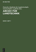 Archiv für Landtechnik, Band 7, Heft 1, Archiv für Landtechnik Band 7, Heft 1