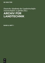 Archiv für Landtechnik, Band 6, Heft 1, Archiv für Landtechnik Band 6, Heft 1