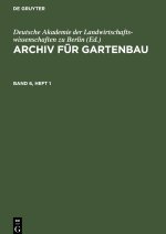Archiv für Gartenbau, Band 6, Heft 1, Archiv für Gartenbau Band 6, Heft 1