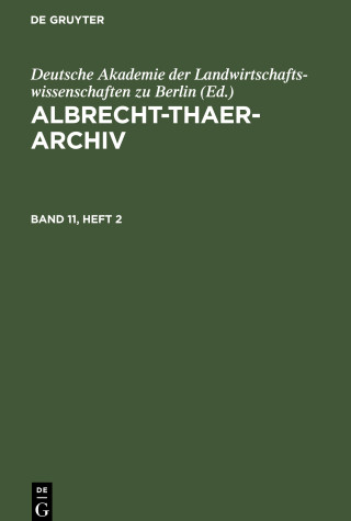 Albrecht-Thaer-Archiv, Band 11, Heft 2, Albrecht-Thaer-Archiv Band 11, Heft 2