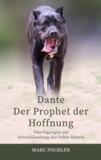 Dante ? Der Prophet der Hoffnung