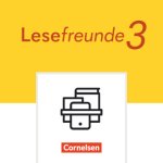Lesefreunde - Lesen - Schreiben - Spielen - Östliche Bundesländer und Berlin - Ausgabe 2022 - 3. Schuljahr