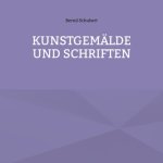 Kunstgemalde und Schriften