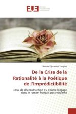 De la Crise de la Rationalité ? la Poétique de l?Imprédictibilité