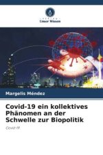 Covid-19 ein kollektives Phänomen an der Schwelle zur Biopolitik