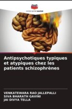 Antipsychotiques typiques et atypiques chez les patients schizophr?nes