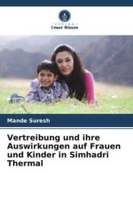 Vertreibung und ihre Auswirkungen auf Frauen und Kinder in Simhadri Thermal