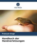 Handbuch der Handverletzungen