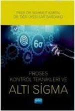 Proses Kontrol Teknikleri ve Alti Sigma