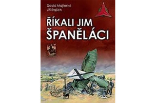 Říkali jim španěláci