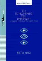 En el momento del parpadeo : un punto de vista sobre el montaje cinematográfico