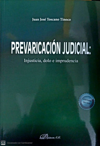 Prevaricación judicial: injusticia, dolo e imprudencia