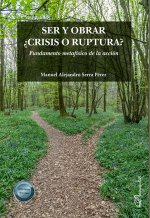 Ser y obrar ?crisis o ruptura?