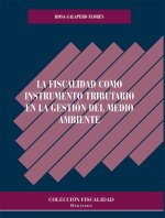 La fiscalidad como instrumento tributario en la gestión del medio ambiente