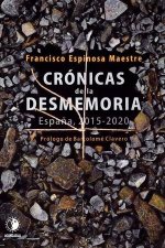 Crónicas de la Desmemoria: Espa?a, 2015-2022