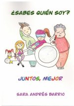 ?Sabes quién soy? : juntos-- ?mejor!