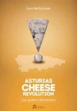Asturias Cheese Revolution. Los quesos del paraíso