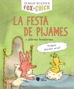 Fox + Chick. La festa de pijames i altres hist?ries