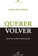 QUERER VOLVER. QUE PASA POR PERDERLE EL RESPETO AL PECADO