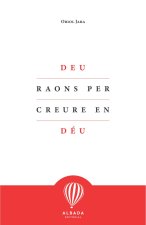 Deu raons per creure en Déu