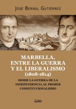 Marbella, entre la guerra y el liberalismo, 1808-1814 : desde la Guerra de Independencia al primer constitucionalismo