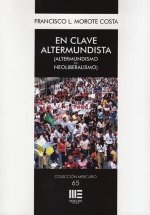 EN CLAVE ALTERMUNDISTA : (ALTERMUNDISMO VS NEOLIBERALISMO)
