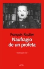 Naufragio de un profeta: Heidegger hoy