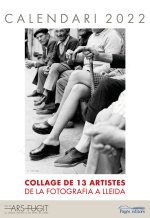 Calendari 2022 : Collage de 13 artistes de la fotografia a Lleida