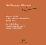 Algunos escritos... y otras labores de arquitectura (1969-2019) - Zenbait idazlan... eta arkitekturako beste lan batzuk (1969-2019)