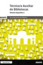 Técnico-a auxiliar de bibliotecas Ayuntamiento de Madrid : temario 2