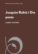 Joaquim Rubió i Ors poeta : estudi i edicó crítica de 