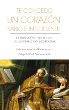 Te concedo un corazón sabio e inteligente : la dimensión intelectual de la formación sacerdotal