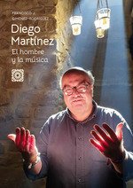 Diego Martínez: El hombre y la música