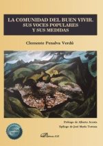 La comunidad del buen vivir : sus voces populares y sus medidas