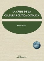 La crisis de la cultura política católica