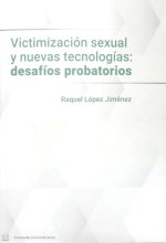 Viztimizacion sexual y nuevas tecnologías: Desafios probatorios