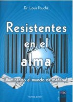 Resistentes en el alma