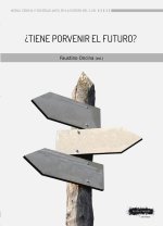 ?Tiene porvenir el futuro?