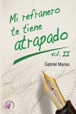 Mi refranero te tiene atrapado II