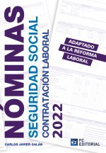 Nóminas, Seguridad Social y Contratación Laboral 2022: Adaptado a la reforma laboral